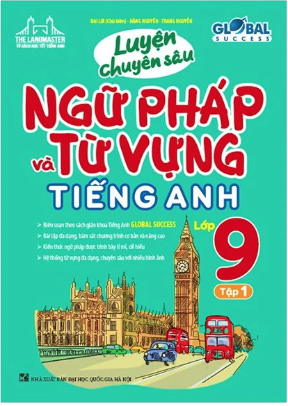 Luyện Chuyên Sâu Ngữ Pháp Và Từ Vựng Tiếng Anh Lớp 9 – Tập 1 ( Global )